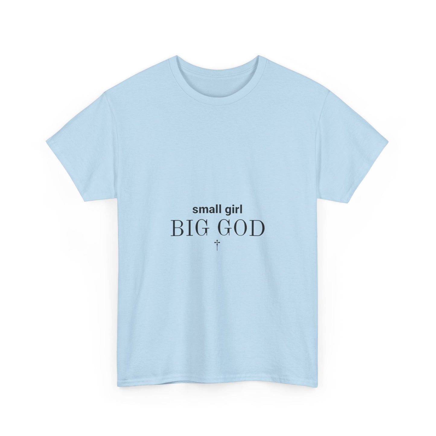 Unisex Heavy Cotton Tee - 'Small Girl Big God' Inspirational Shirt, Casual Gift, Christian Apparel, Everyday Wear, Faith-Based Clothing