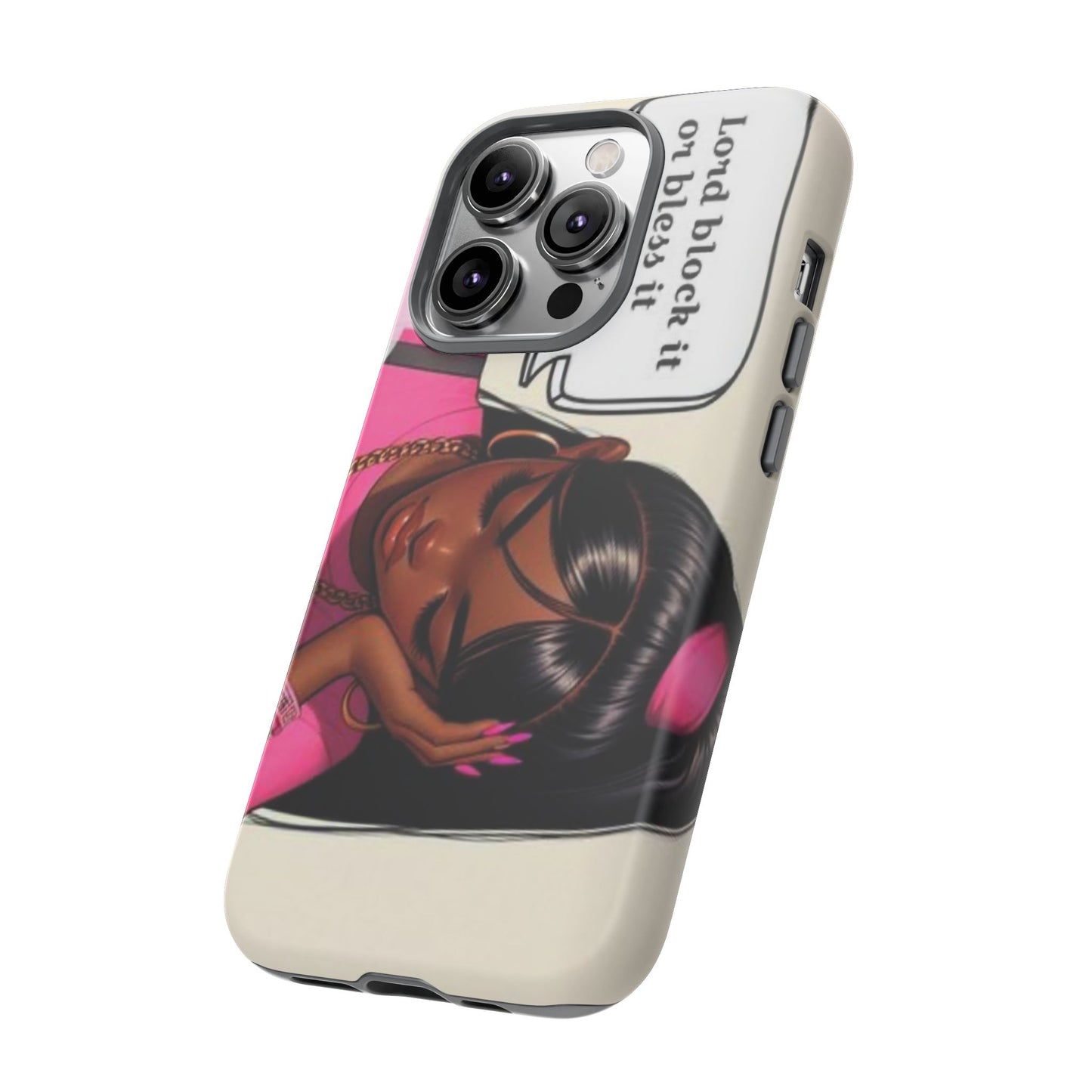Lord block it or bless it phone Tough Cases