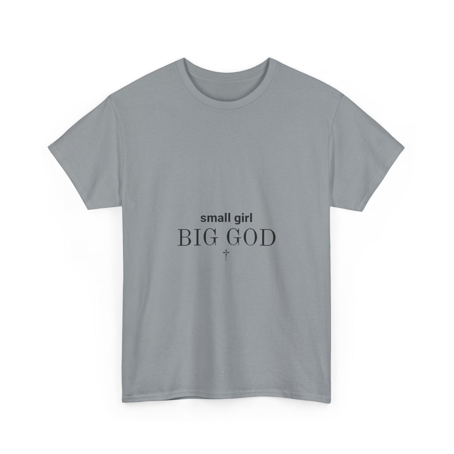 Unisex Heavy Cotton Tee - 'Small Girl Big God' Inspirational Shirt, Casual Gift, Christian Apparel, Everyday Wear, Faith-Based Clothing