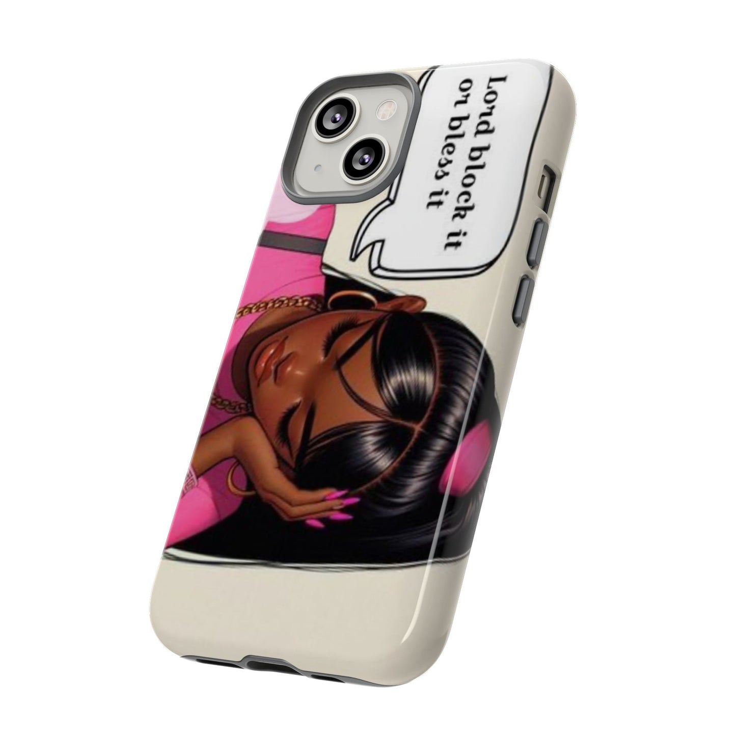 Lord block it or bless it phone Tough Cases
