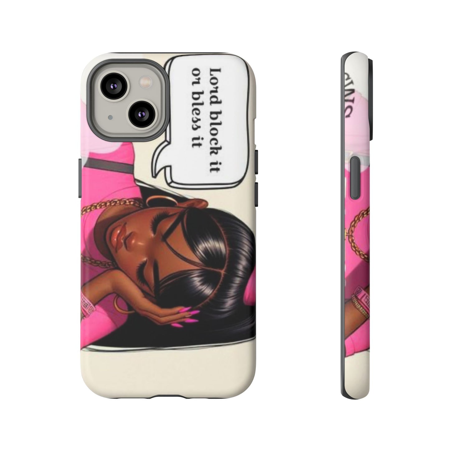 Lord block it or bless it phone Tough Cases