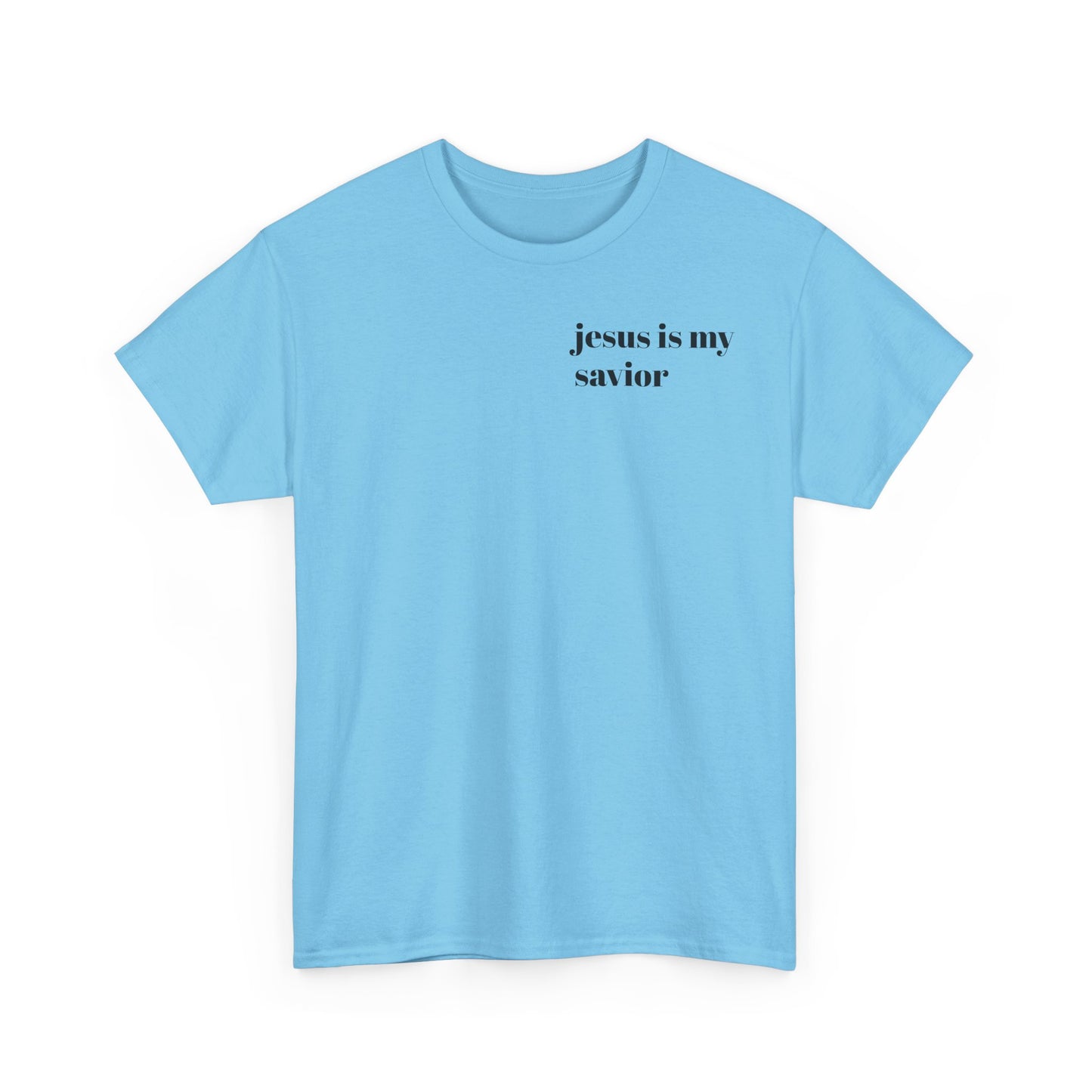 Jesus is my savior t shirt