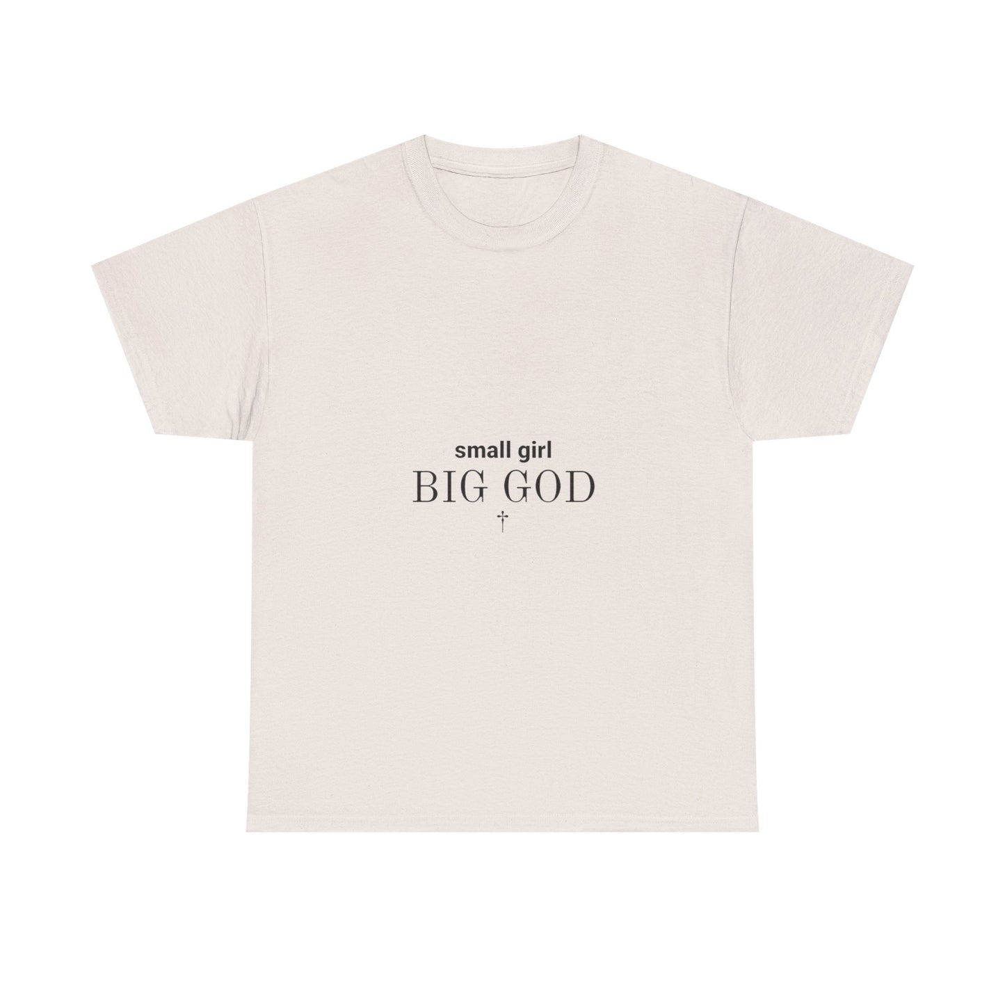 Unisex Heavy Cotton Tee - 'Small Girl Big God' Inspirational Shirt, Casual Gift, Christian Apparel, Everyday Wear, Faith-Based Clothing