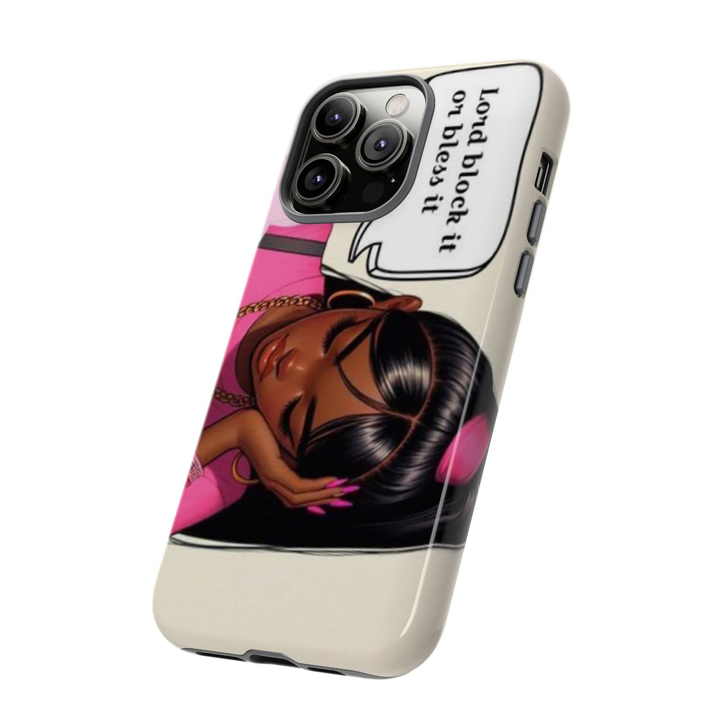 Lord block it or bless it phone Tough Cases