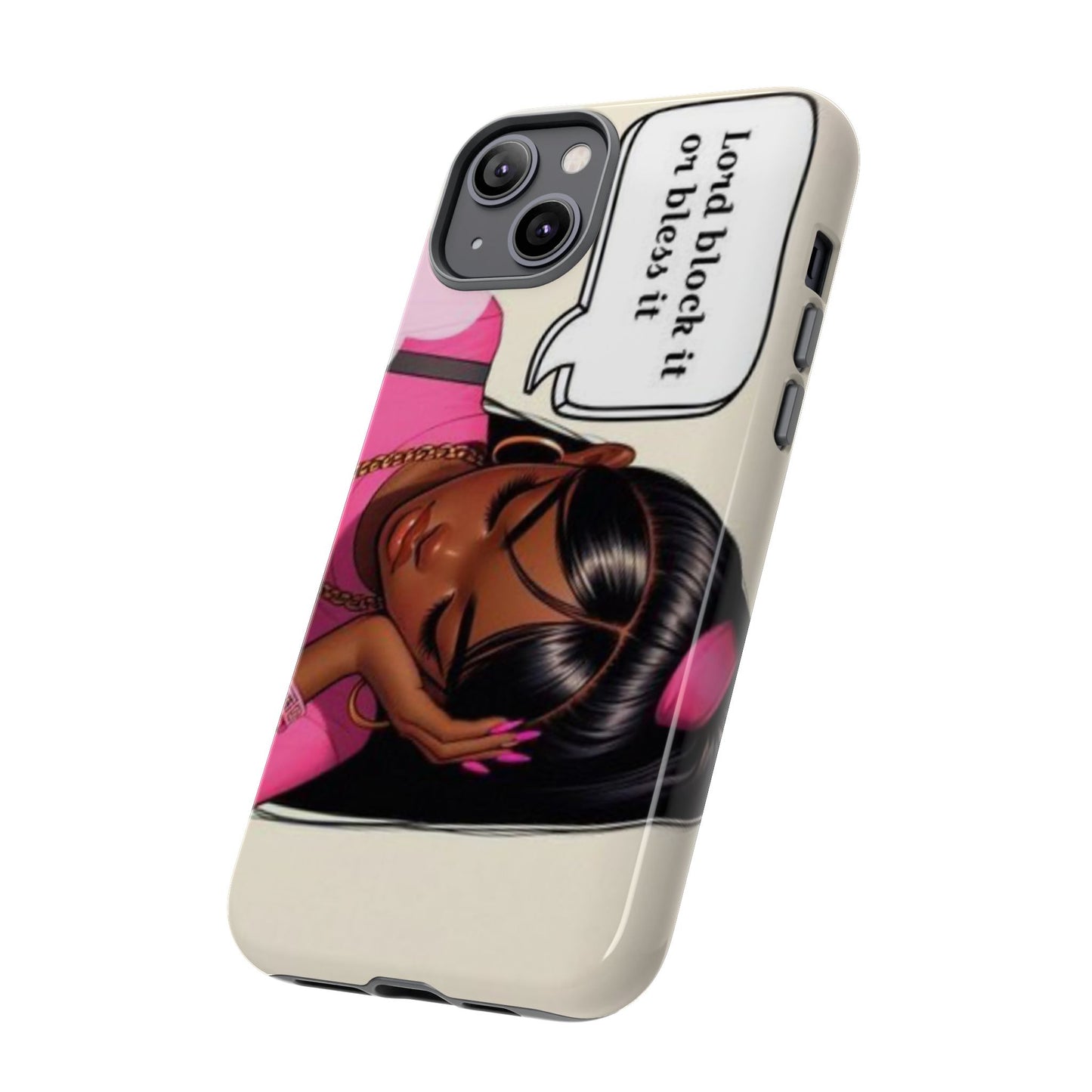 Lord block it or bless it phone Tough Cases
