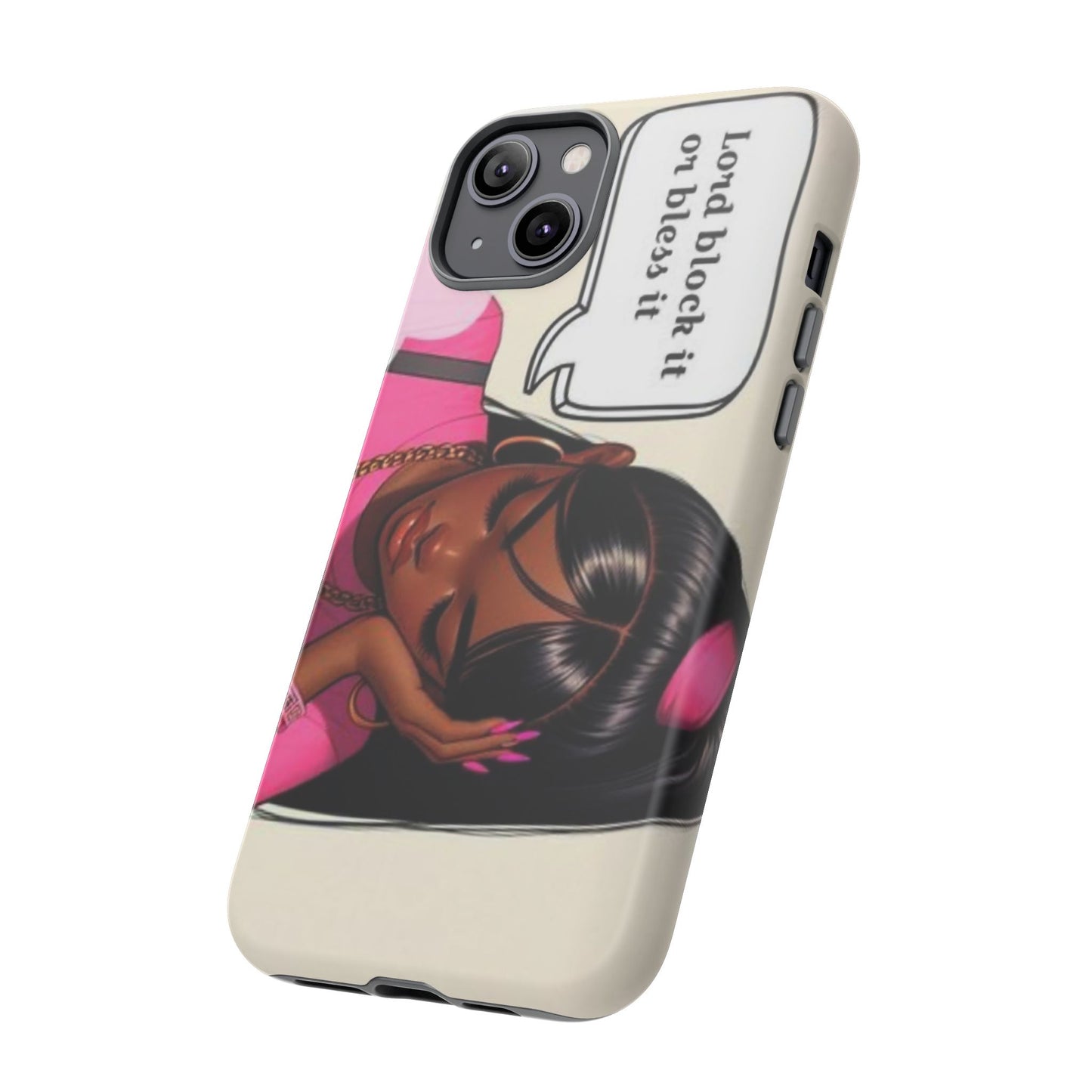 Lord block it or bless it phone Tough Cases