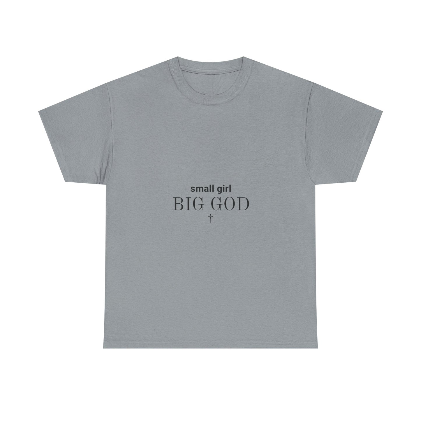 Unisex Heavy Cotton Tee - 'Small Girl Big God' Inspirational Shirt, Casual Gift, Christian Apparel, Everyday Wear, Faith-Based Clothing
