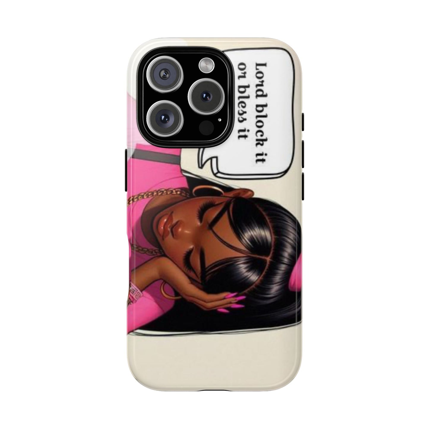 Lord block it or bless it phone Tough Cases