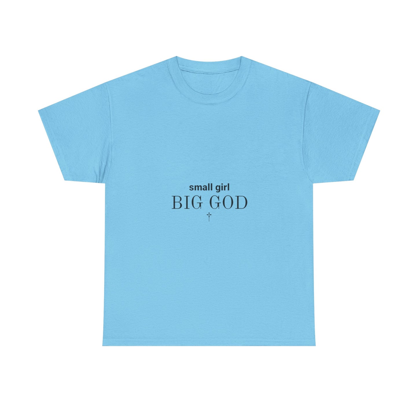Unisex Heavy Cotton Tee - 'Small Girl Big God' Inspirational Shirt, Casual Gift, Christian Apparel, Everyday Wear, Faith-Based Clothing