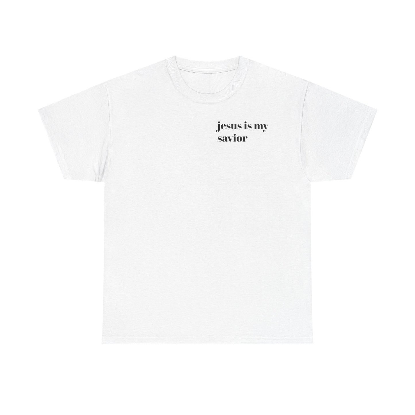 Jesus is my savior t shirt