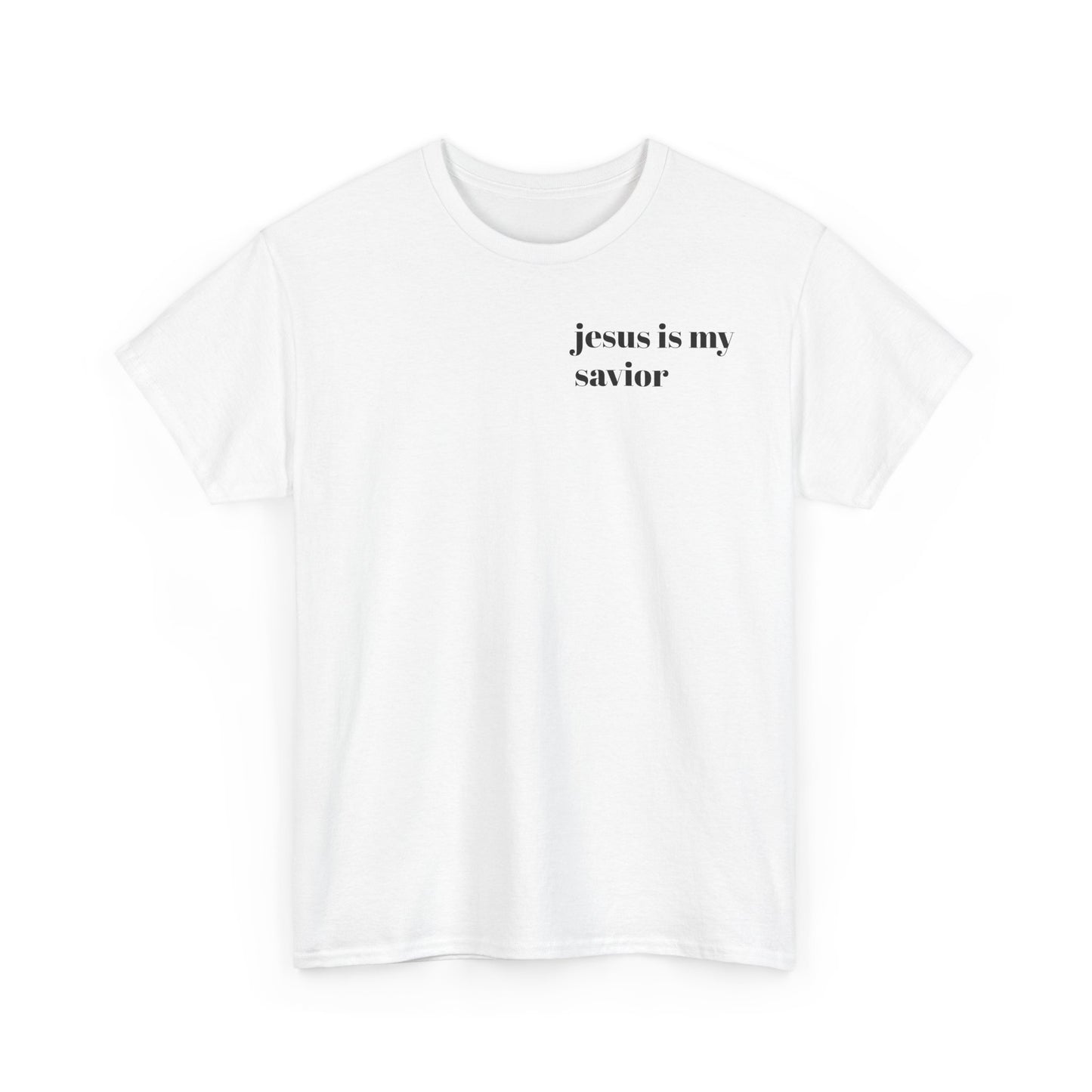 Jesus is my savior t shirt