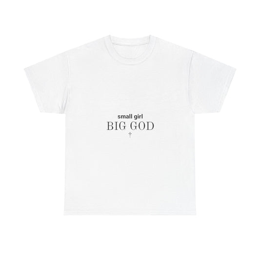 Unisex Heavy Cotton Tee - 'Small Girl Big God' Inspirational Shirt, Casual Gift, Christian Apparel, Everyday Wear, Faith-Based Clothing