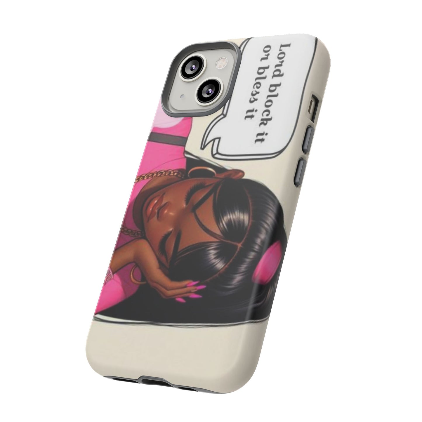 Lord block it or bless it phone Tough Cases