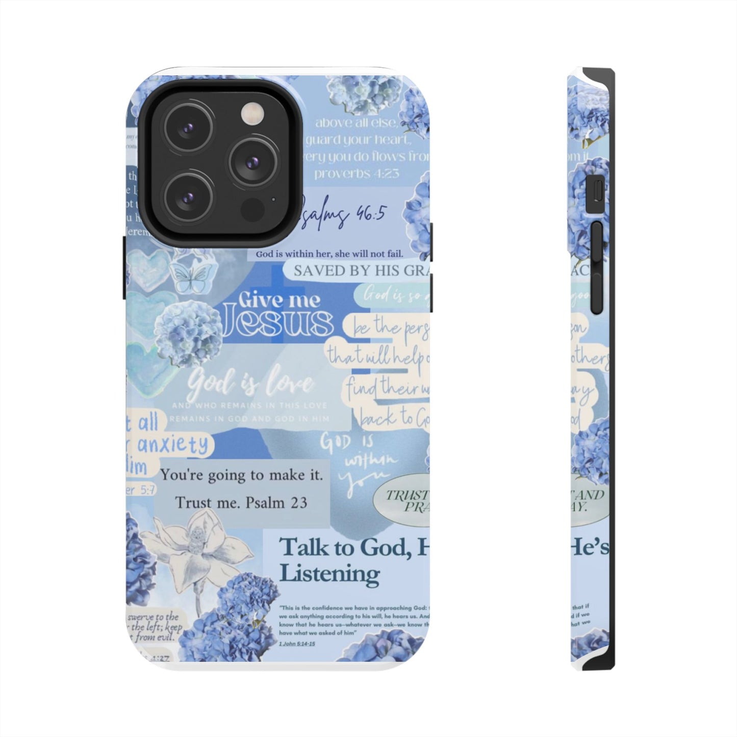 Talk to God he’s listening phone cases
