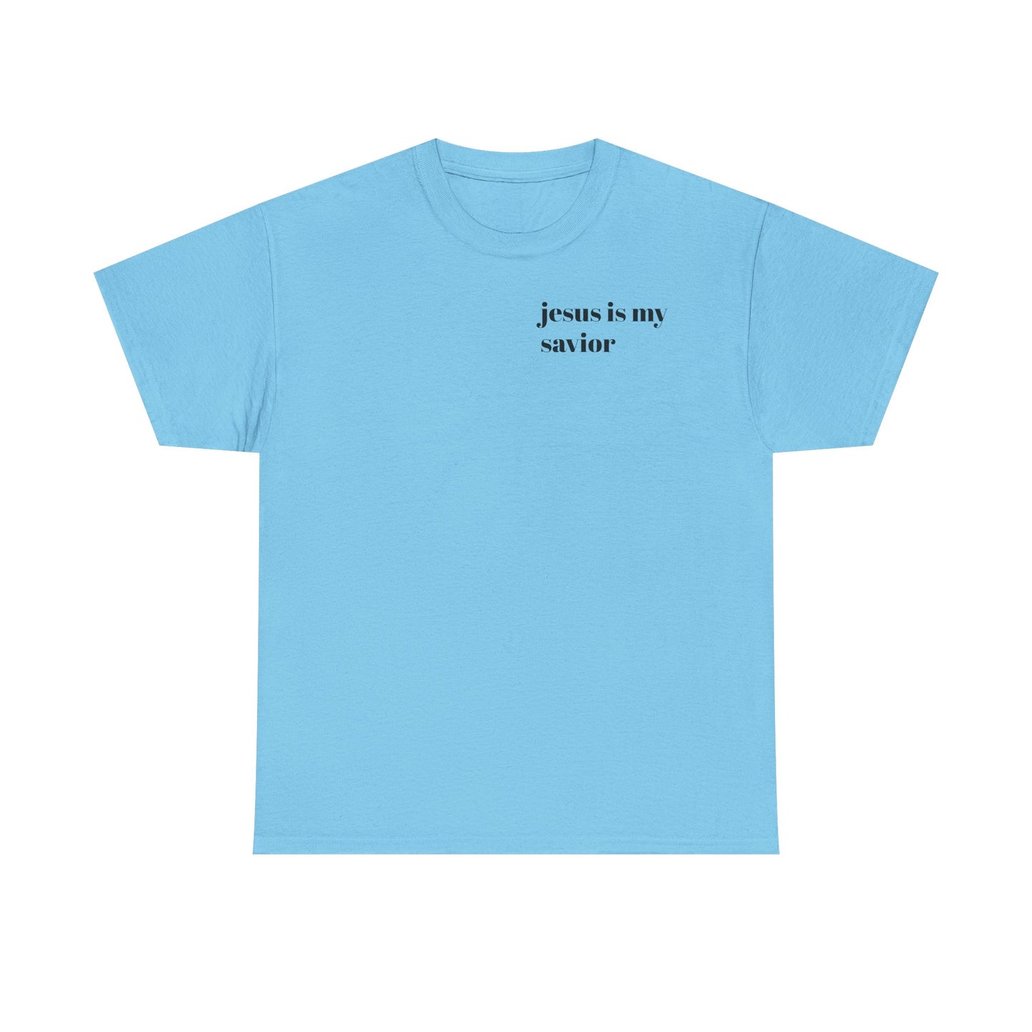 Jesus is my savior t shirt