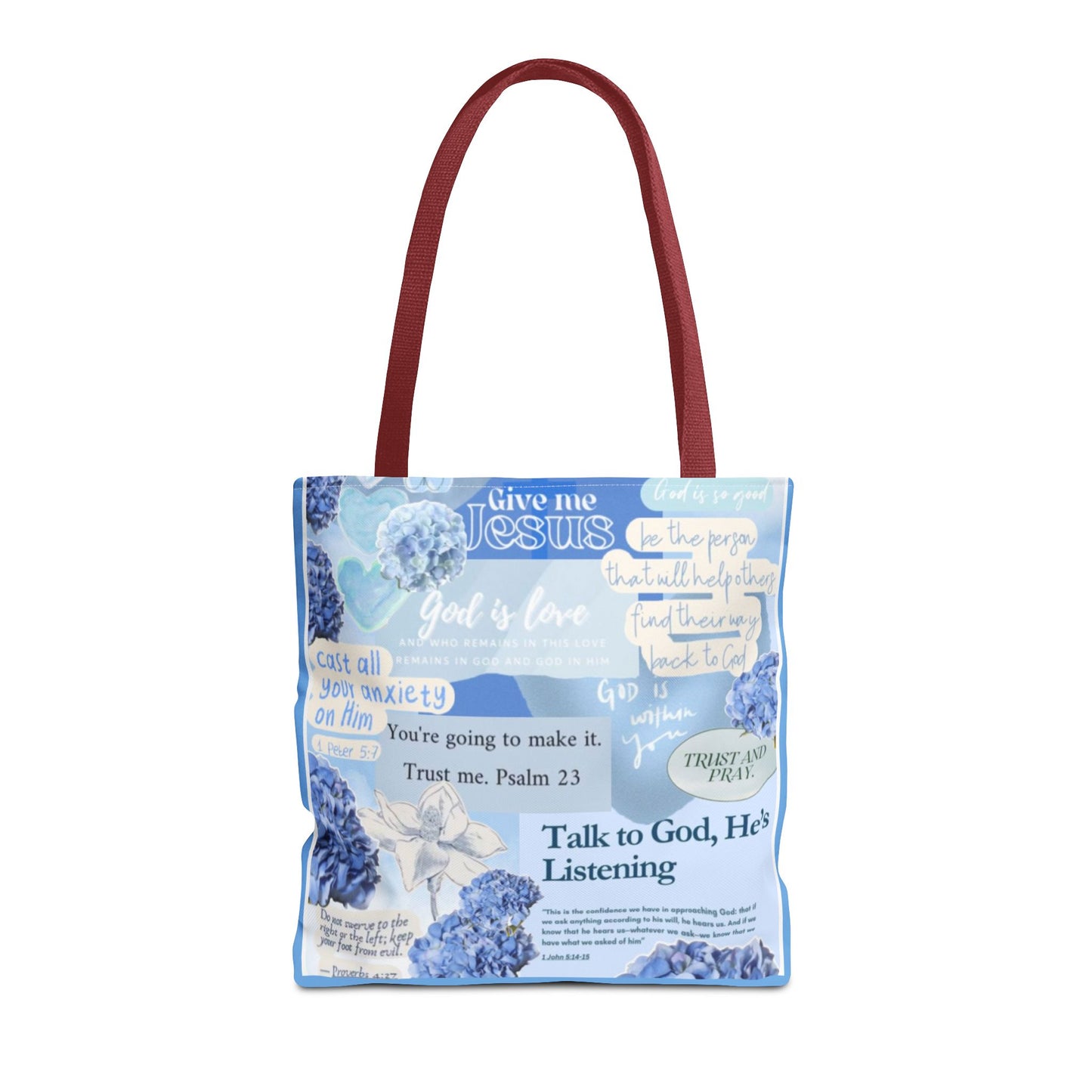 Talk to God he's listening tote bag
