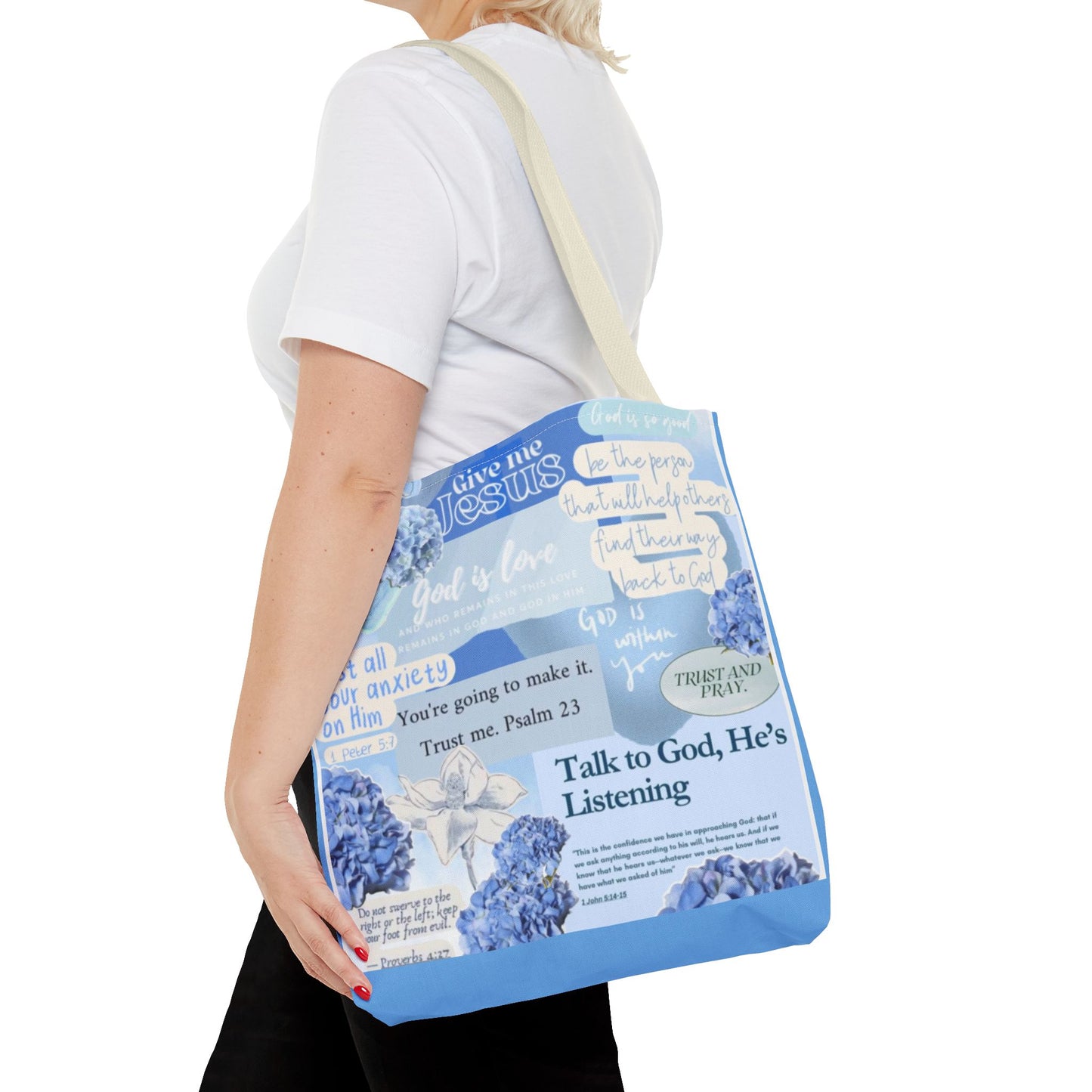 Talk to God he's listening tote bag
