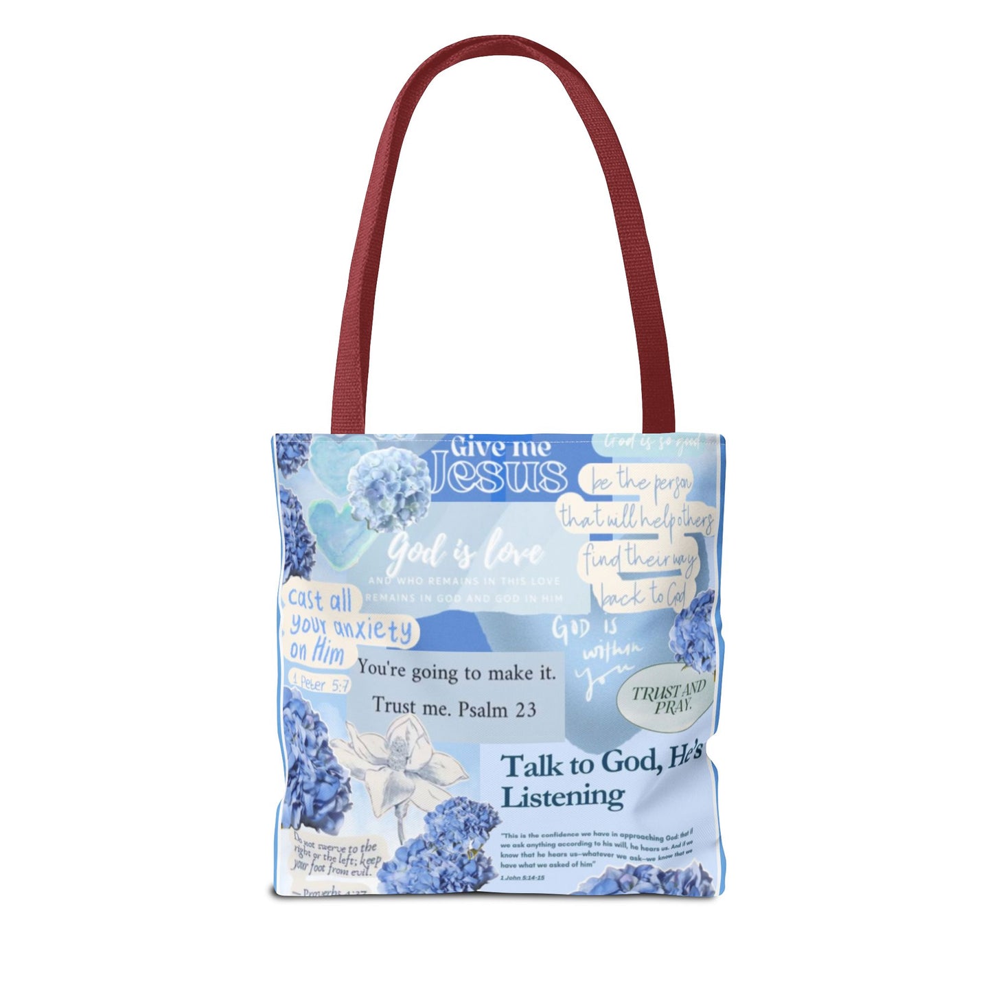Talk to God he's listening tote bag