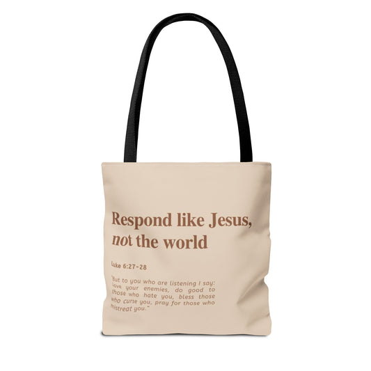 Faith-Inspired Tote Bag: "Respond Like Jesus, Not the World"