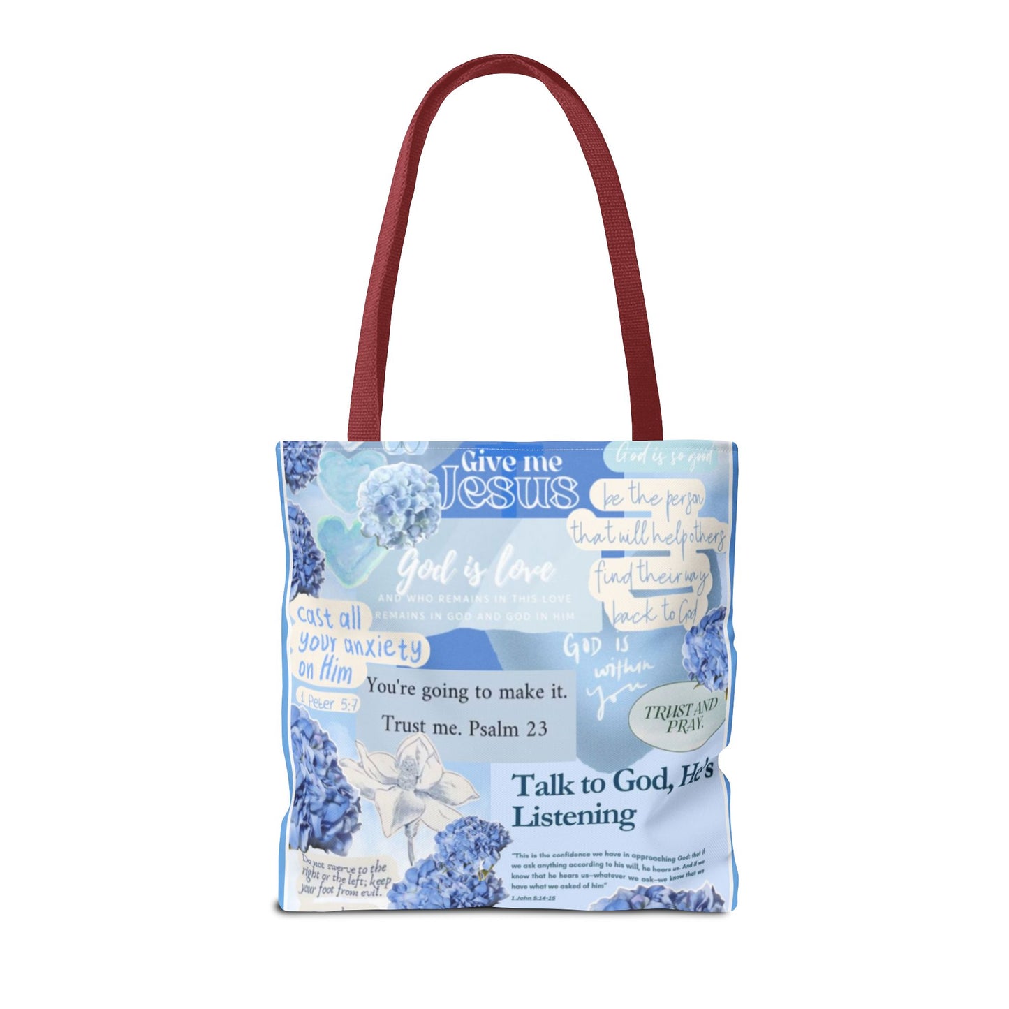 Talk to God he's listening tote bag