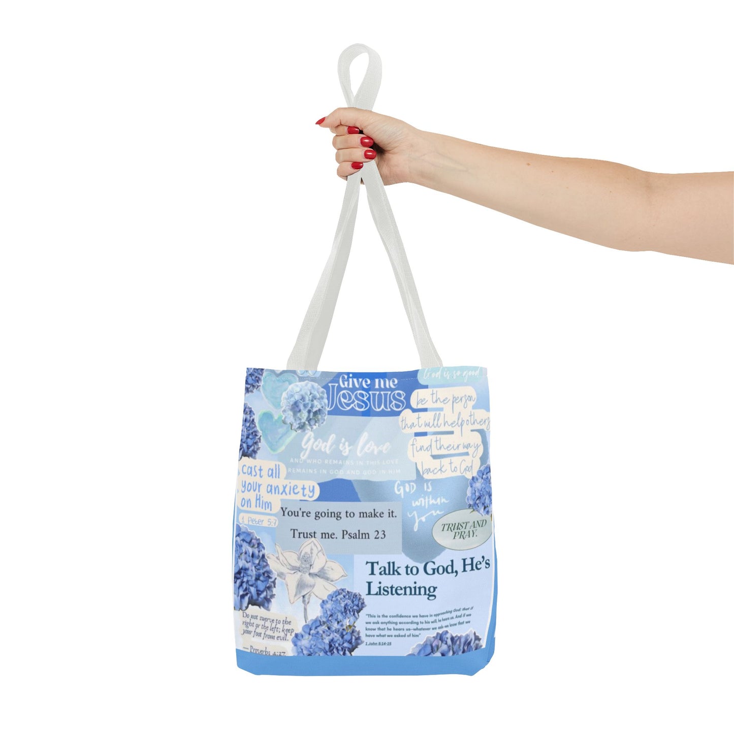 Talk to God he's listening tote bag