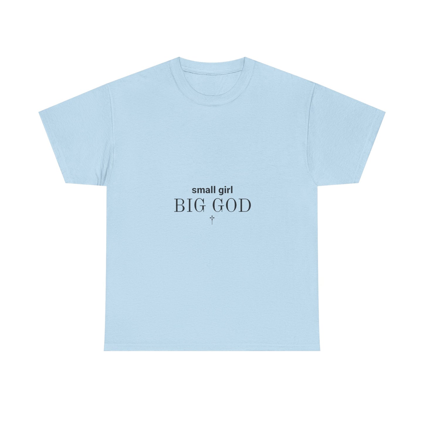 Unisex Heavy Cotton Tee - 'Small Girl Big God' Inspirational Shirt, Casual Gift, Christian Apparel, Everyday Wear, Faith-Based Clothing