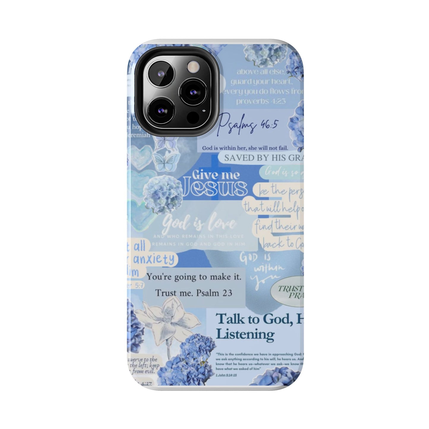 Talk to God he’s listening phone cases