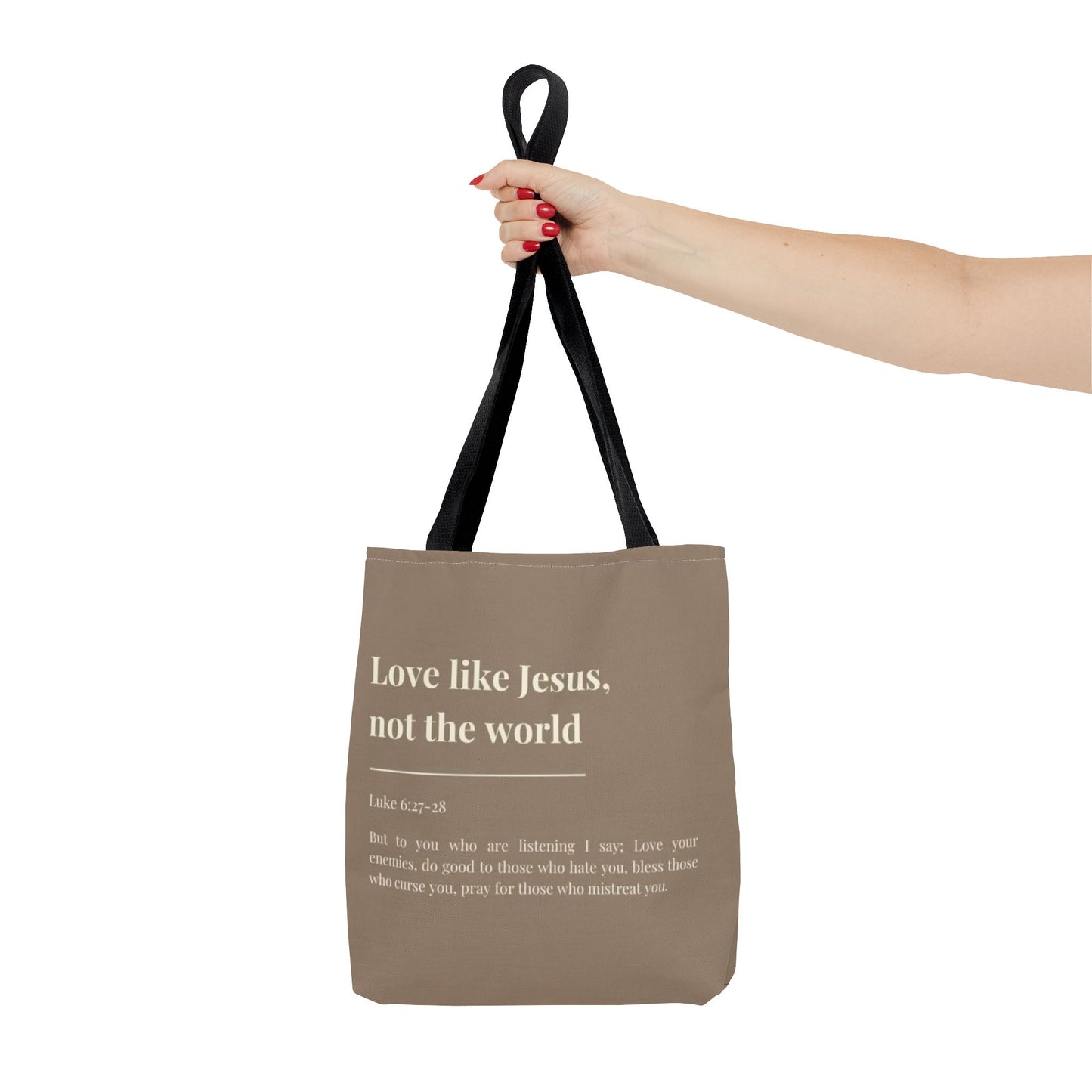 Inspirational Tote Bag - "Love like Jesus, not the world"