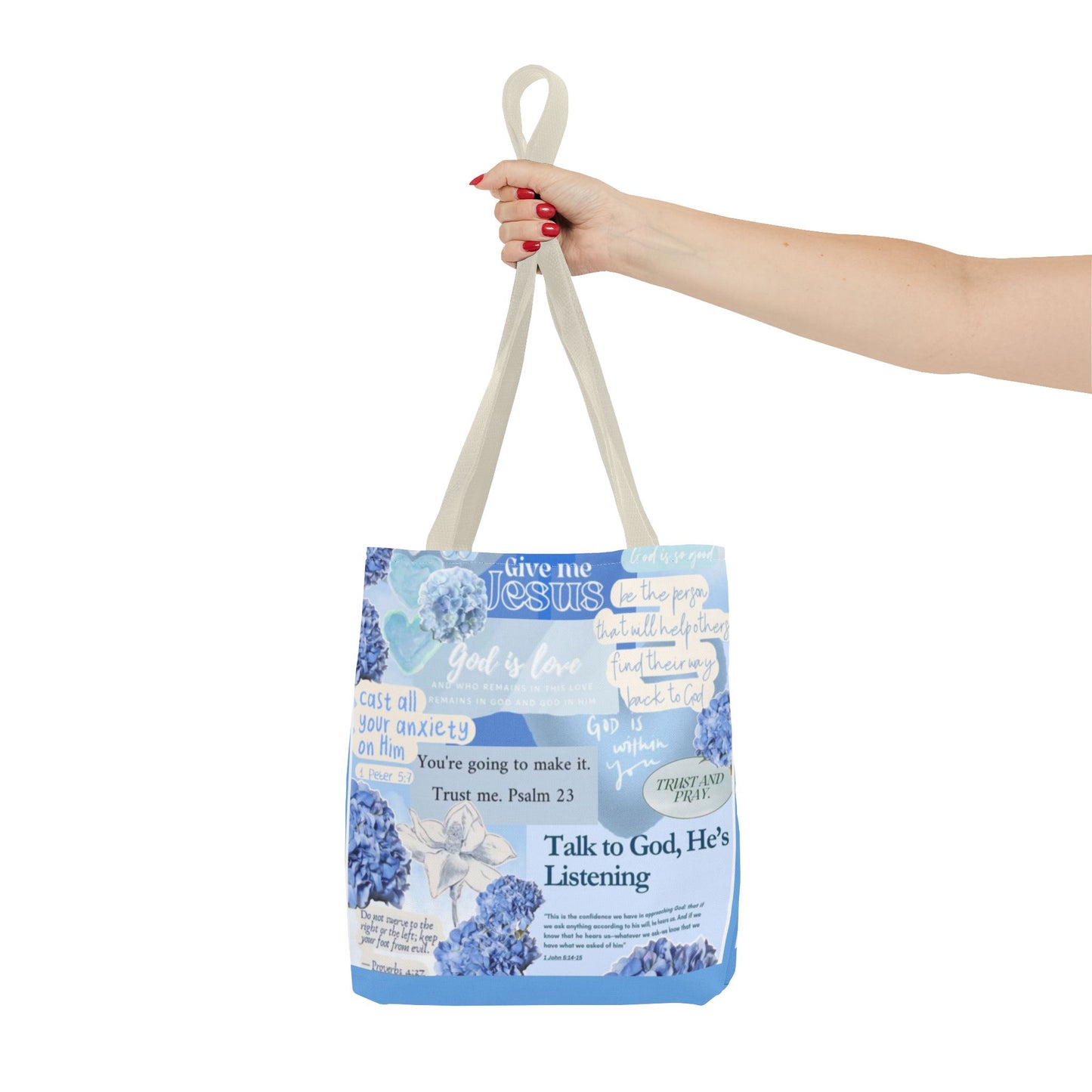 Talk to God he's listening tote bag