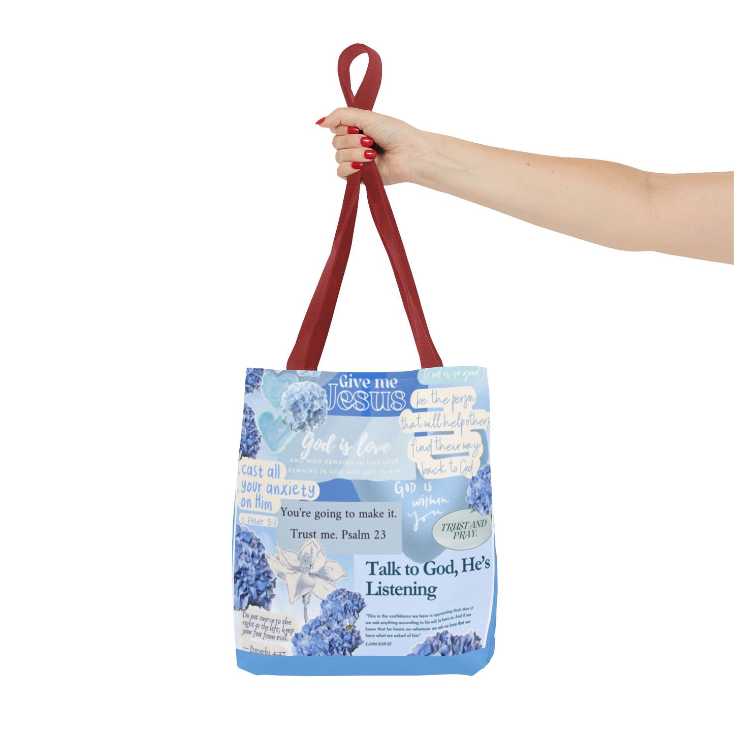 Talk to God he's listening tote bag