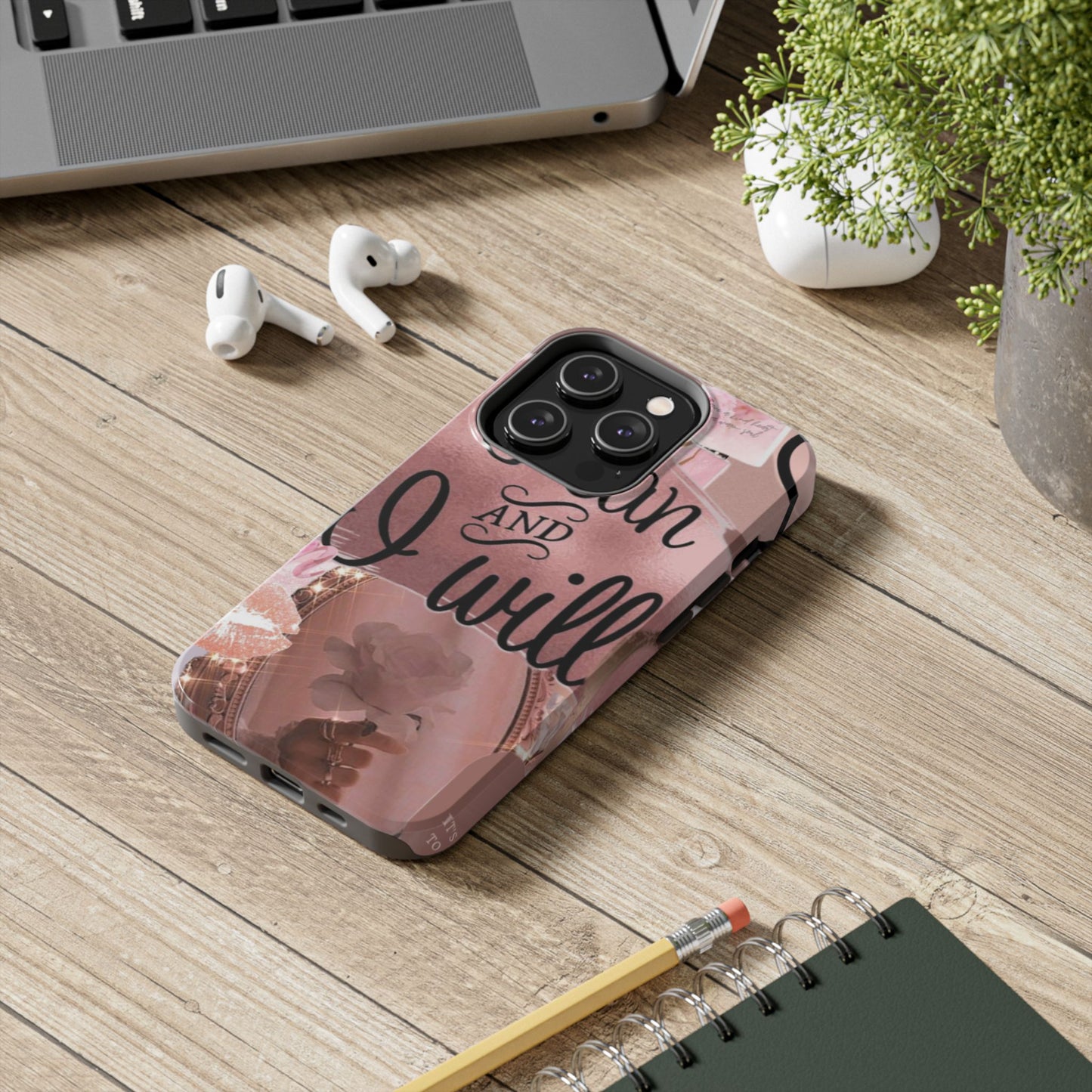 I can and I will  phone case faith, focus, and fierceness