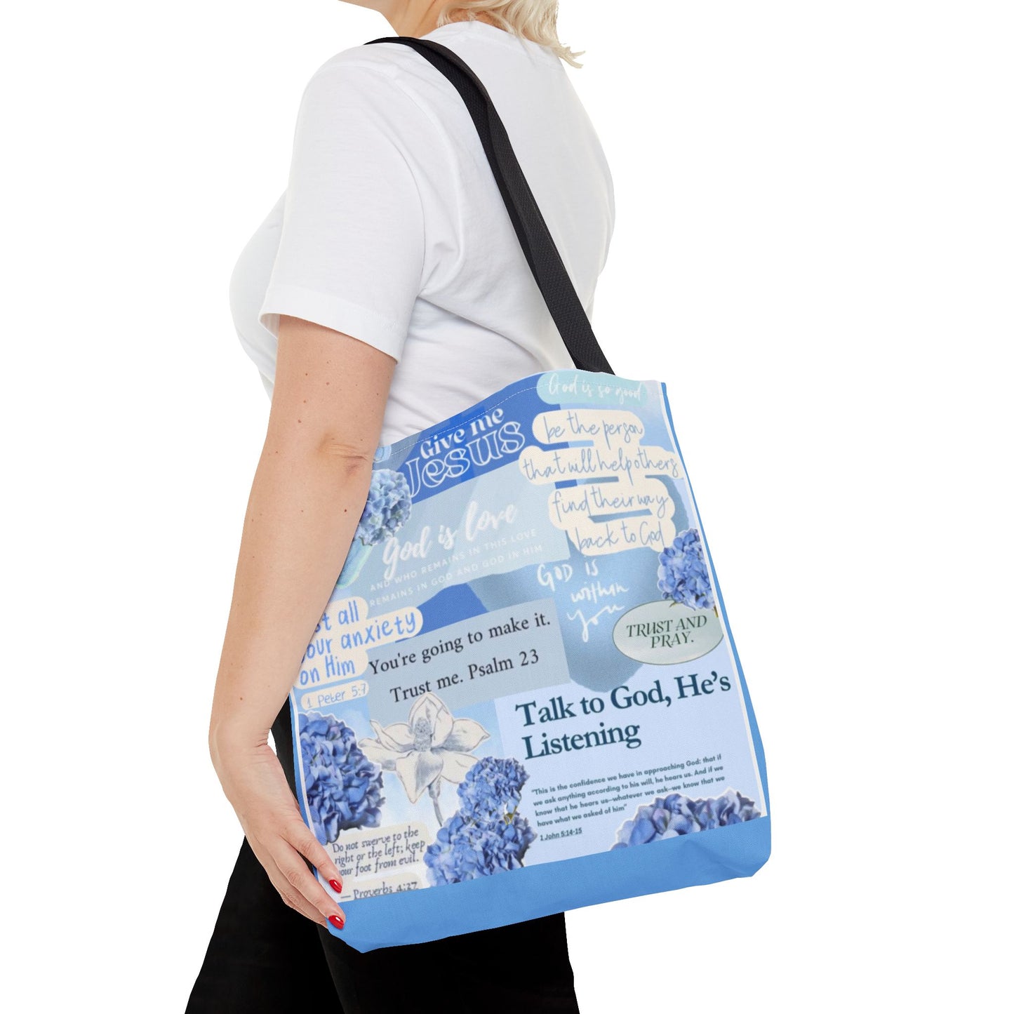 Talk to God he's listening tote bag