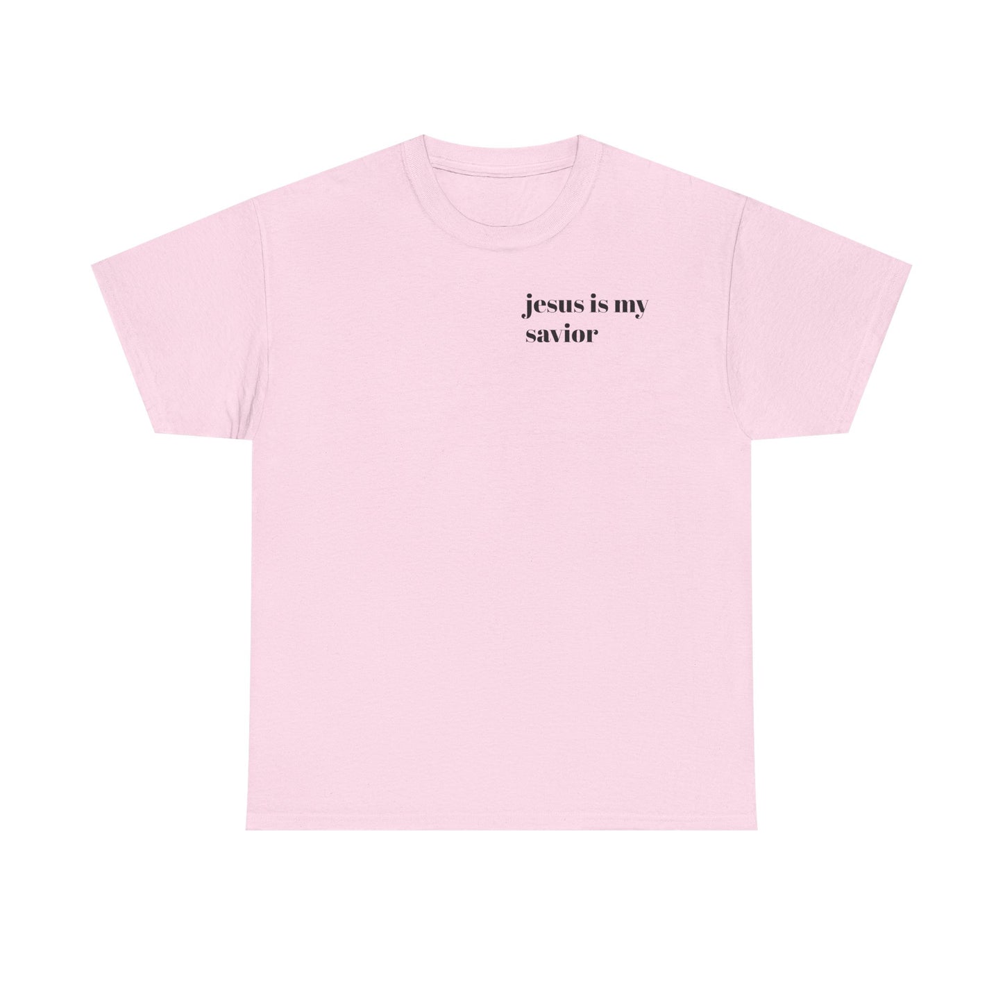 Jesus is my savior t shirt