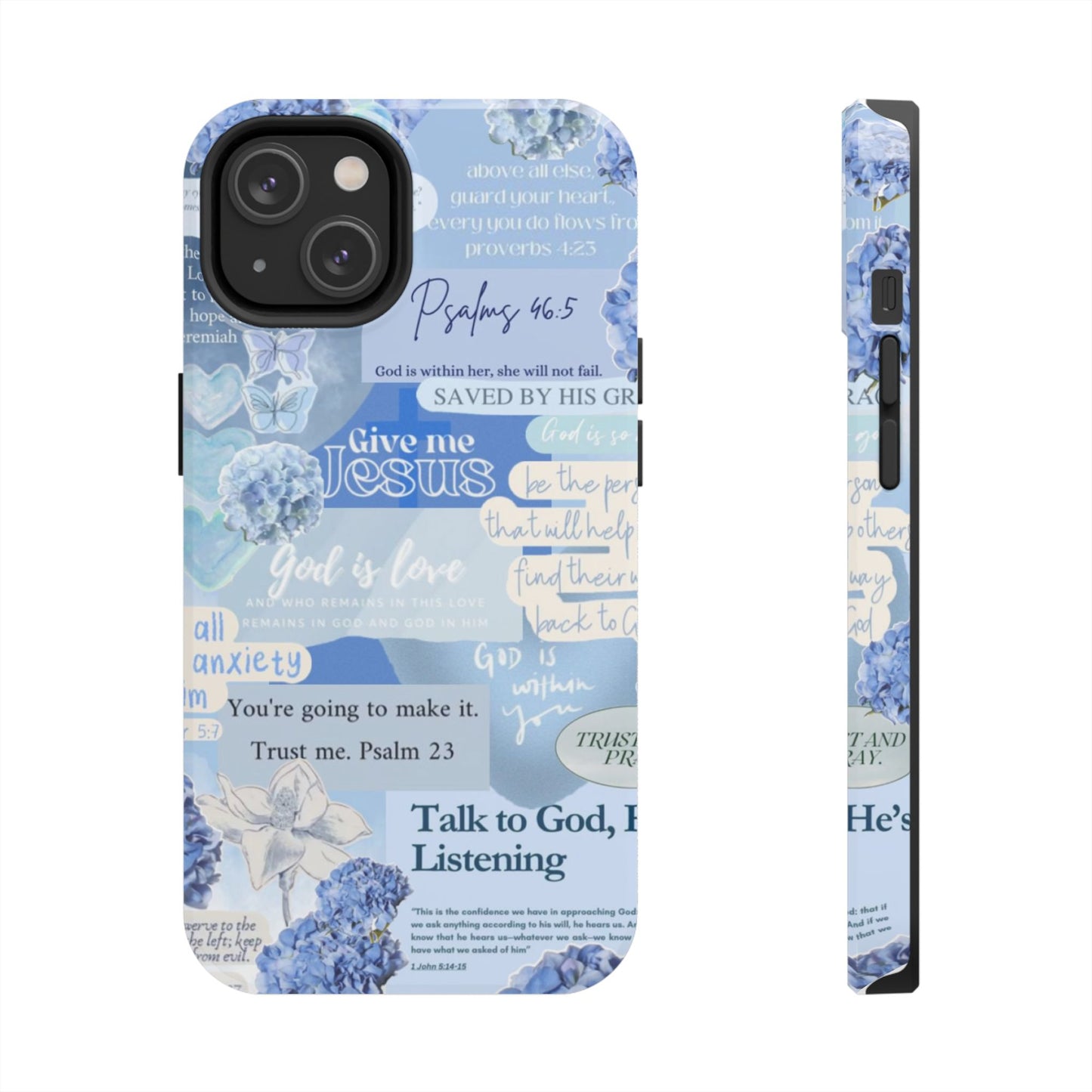 Talk to God he’s listening phone cases