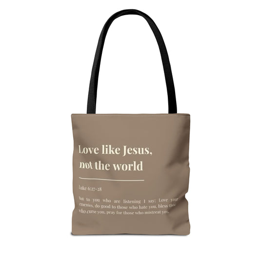 Inspirational Tote Bag - "Love like Jesus, not the world"
