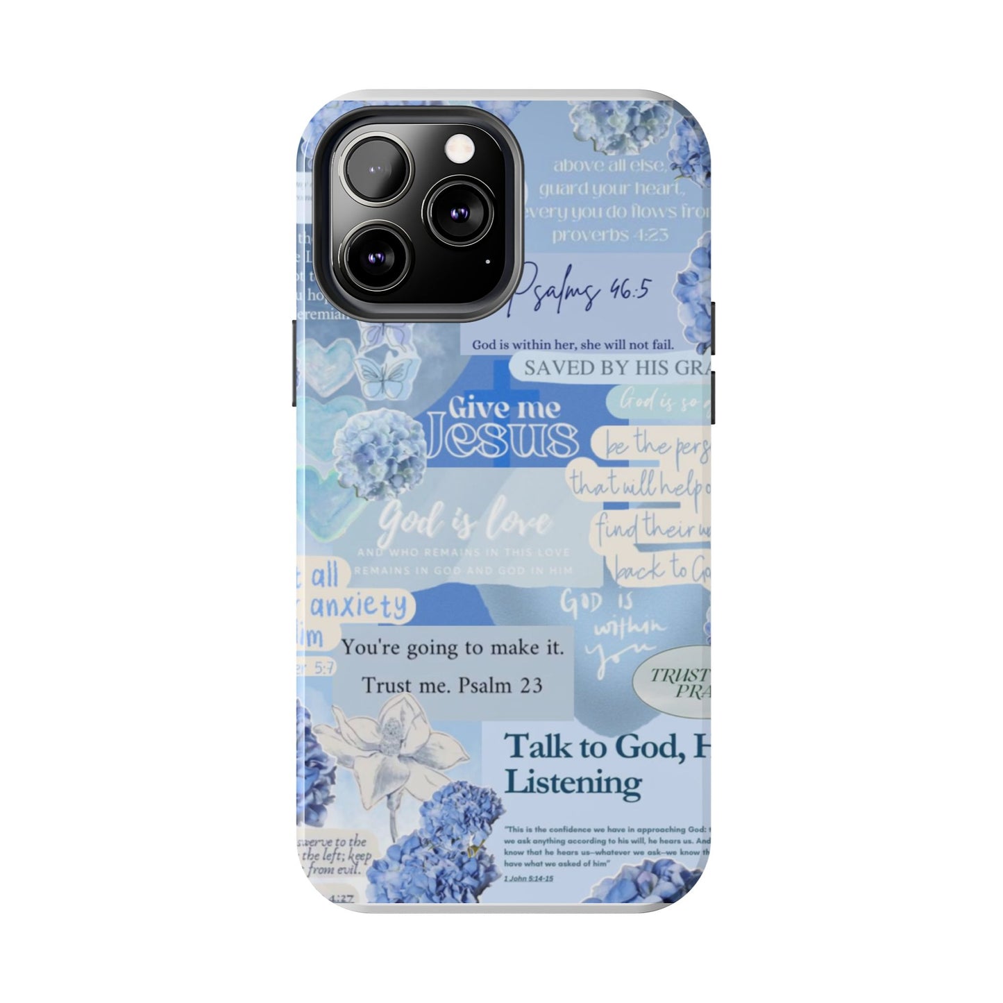 Talk to God he’s listening phone cases