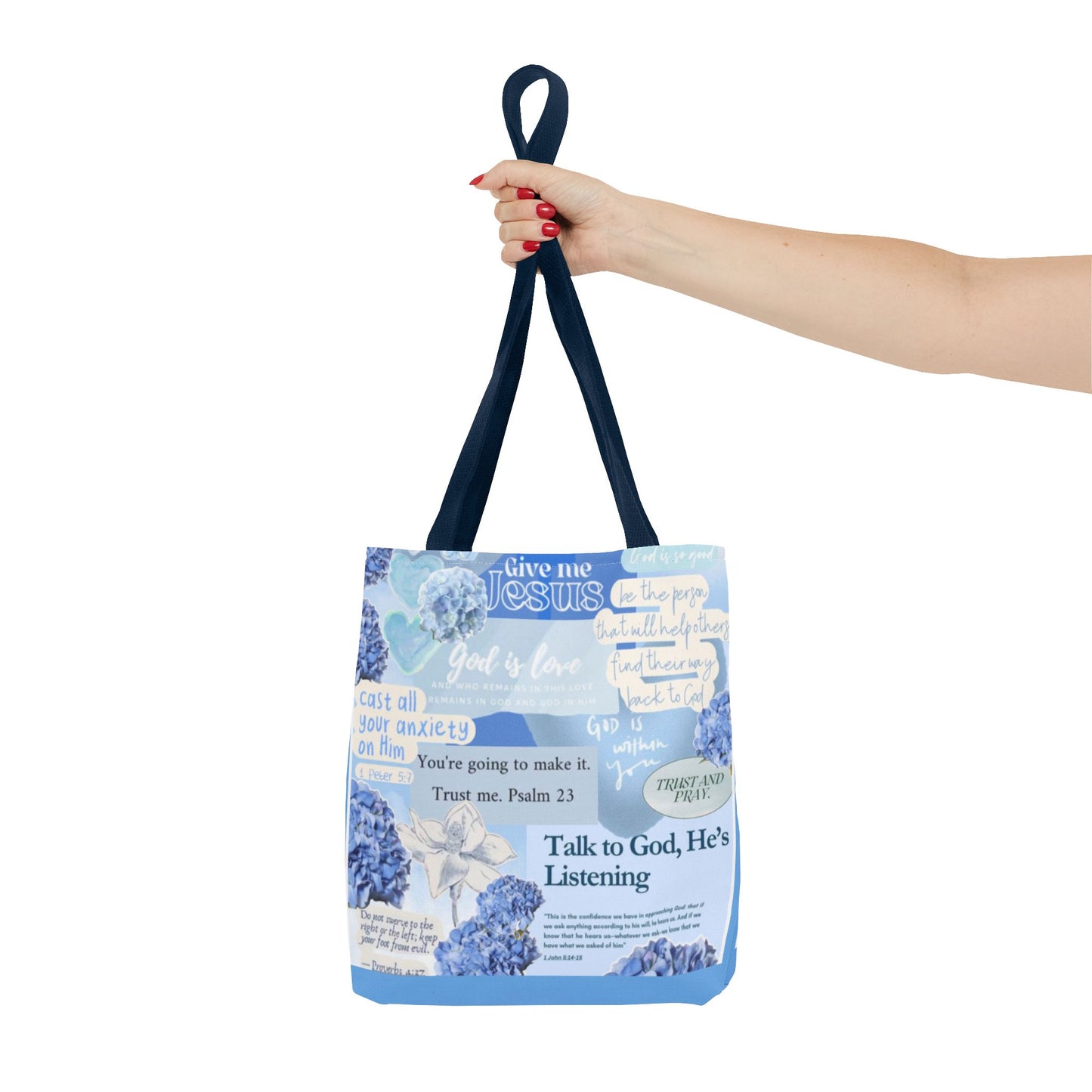 Talk to God he's listening tote bag